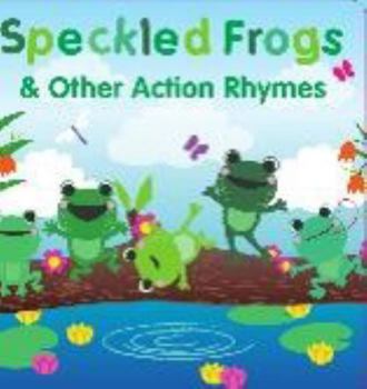 Board book Speckled Frogs & Other Action Rhymes - Kids Books - Childrens Books - Toddler Books by Page Publications Book