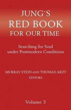 Paperback Jung's Red Book for Our Time: Searching for Soul Under Postmodern Conditions Volume 3 Book