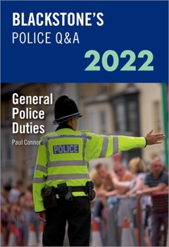 Paperback Blackstone's Police Q&A Volume 4: General Police Duties 2022 Book