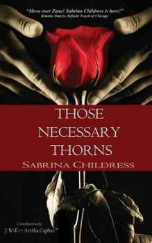 Paperback Those Necessary Thorns: The Complete Series Book