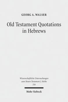 Paperback Old Testament Quotations in Hebrews: Studies in Their Textual and Contextual Background Book