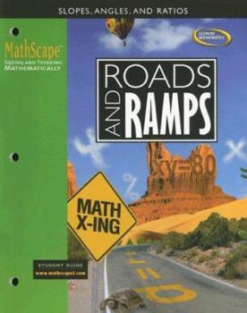Paperback Mathscape: Seeing and Thinking Mathematically, Course 3, Roads and Ramps, Student Guide Book