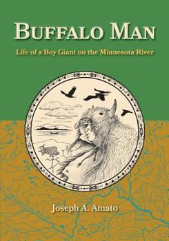 Paperback Buffalo Man: Life of a Boy Giant on the Minnesota River Book