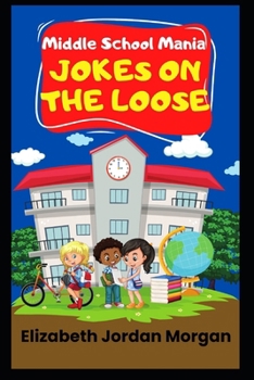 Paperback Middle School Mania: Jokes on the Loose Book