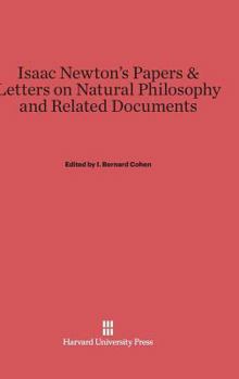 Hardcover Isaac Newton's Papers and Letters on Natural Philosophy and Related Documents: Second Edition Book