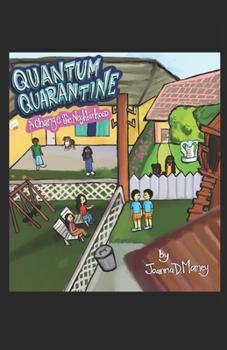 Paperback Quantum Quarantine: A Change in the Neighborhood Book