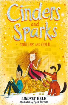 Paperback Cinders and Sparks: Goblins and Gold (Cinders and Sparks, Book 3) Book