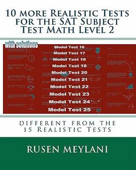 Paperback 10 more Realistic Tests for the SAT Subject Test Math Level 2: different from the 15 Realistic Tests Book