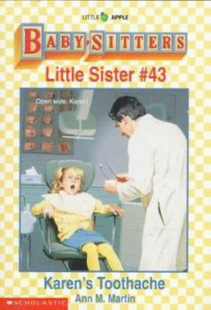 Karen's Toothache (Baby-Sitters Little Sister, 43) - Book #43 of the Baby-Sitters Little Sister