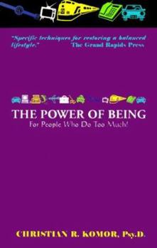Paperback The Power of Being: For People Who Do Too Much Book