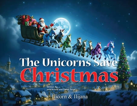 Paperback The Unicorns Save Christmas Book