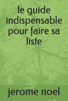 Paperback le guide indispensable pour faire sa liste [French] Book