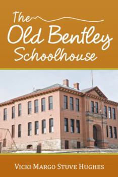 Hardcover The Old Bentley Schoolhouse Book