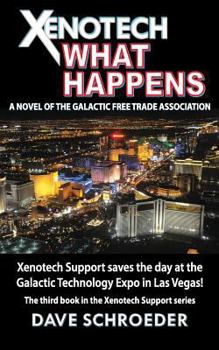 Paperback Xenotech What Happens: A Novel of the Galactic Free Trade Association Book