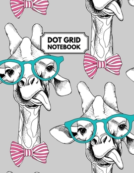 Paperback Dot Grid Notebook: Funny Giraffe Dotted Paper For Creative Journaling, Bullet Planner to Create Your Own Custom Journal Book