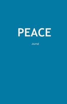 Paperback Peace Journal: Peaceful Emotion Expression Therapy Notebook Diary (Emotion Expression Journals) Book