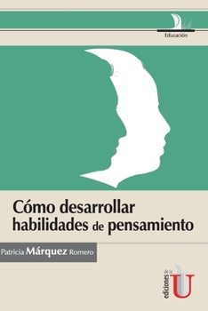 Cómo desarrollar habilidades de pensamiento