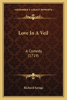 Paperback Love In A Veil: A Comedy (1719) Book