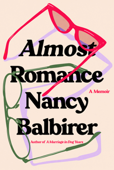 Hardcover Almost Romance: A Memoir Book