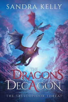 Paperback The Dragons of Decagon: The Trescopidor Threat Book