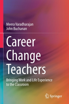 Paperback Career Change Teachers: Bringing Work and Life Experience to the Classroom Book