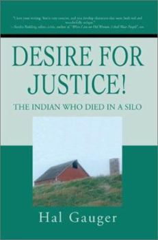 Paperback Desire for Justice!: The Indian Who Died in a Silo Book