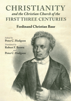 Paperback Christianity and the Christian Church of the First Three Centuries Book