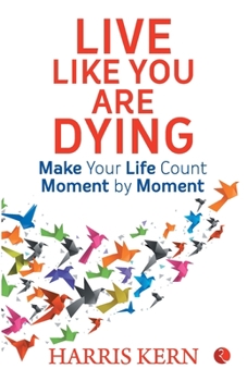 Paperback Live Like You Are Dying Book