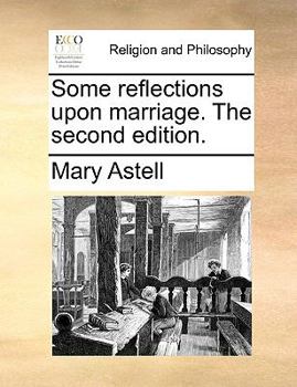 Paperback Some Reflections Upon Marriage. the Second Edition. Book