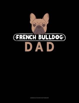 Paperback French Bulldog Dad: Genkouyoushi Notebook Book