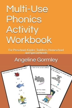 Paperback Multi-Use Phonics Activity Workbook: For Preschool, Kinder, Toddlers, Homeschool and Special Needs Book