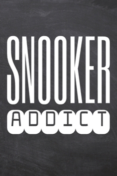 Snooker Addict: Snooker Notebook, Planner or Journal | Size 6 x 9 | 110 Dot Grid Pages | Office Equipment, Supplies |Funny Snooker Gift Idea for Christmas or Birthday