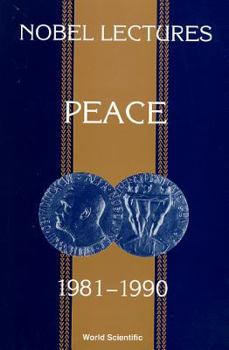 Hardcover Nobel Lectures in Peace, Vol 5 (1981-1990) Book