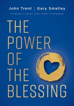 Paperback The Power of the Blessing: 5 Keys to Improving Your Relationships Book
