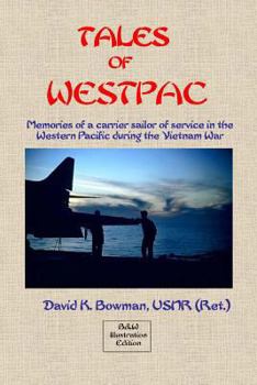 Paperback Tales of Westpac - B&W: Memoirs of a Carrier Sailor of life on an aircraft carrier during the Vietnam War Book