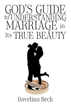 Paperback God's Guide to Understanding Marriage in Its True Beauty Book