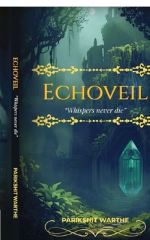 Paperback Echoveil: "Whispers never die" Book