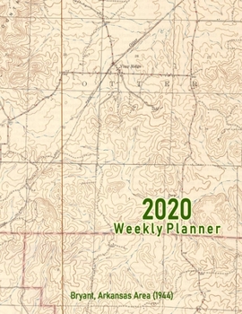 2020 Weekly Planner: Bryant, Arkansas Area (1944): Vintage Topo Map Cover