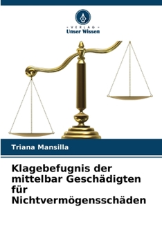 Klagebefugnis der mittelbar Geschädigten für Nichtvermögensschäden (German Edition)