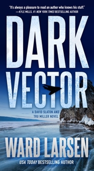 Mass Market Paperback Dark Vector: A David Slaton and Tru Miller Novel Book