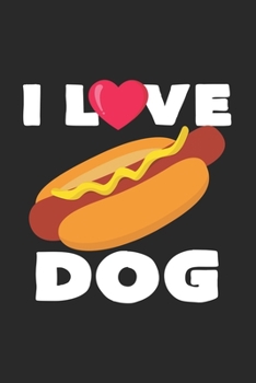 I love dog: 6x9 Hotdog | grid | squared paper | notebook | notes