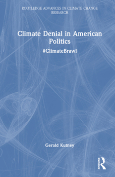 Hardcover Climate Denial in American Politics: #ClimateBrawl Book