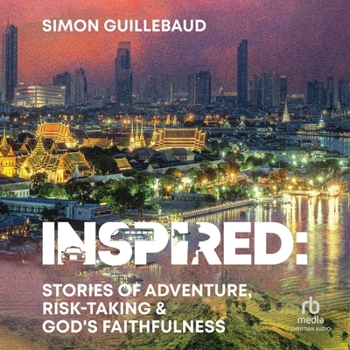Audio CD Inspired: Stories of Adventure, Risk-Taking & God's Faithfulness Book