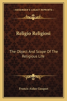 Paperback Religio Religiosi: The Object And Scope Of The Religious Life Book