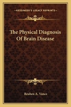 Paperback The Physical Diagnosis Of Brain Disease Book