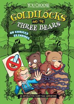 Paperback Goldilocks and the Three Bears: An Interactive Fairy Tale Adventure Book