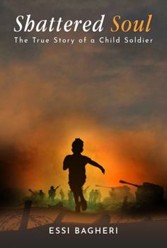 Paperback Shattered Soul: The True Story of a Child Solider Book