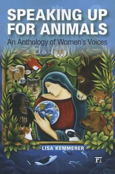 Paperback Speaking Up for Animals: An Anthology of Women's Voices Book