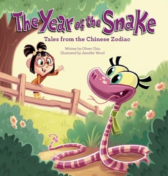The Year of the Snake: Tales from the Chinese Zodiac - Book  of the Tales from the Chinese Zodiac