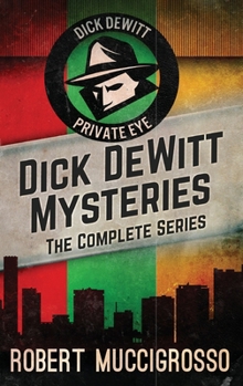 Hardcover Dick DeWitt Mysteries Collection: The Complete Series Book